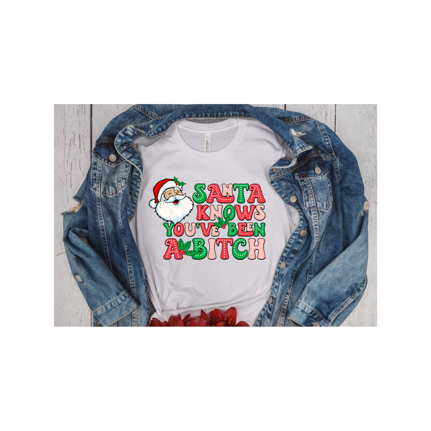 Santa's Knows Your A Bitch