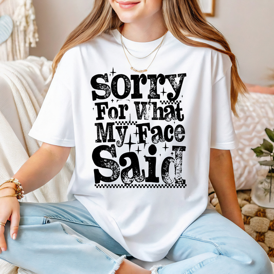 Sorry For What My Face Said