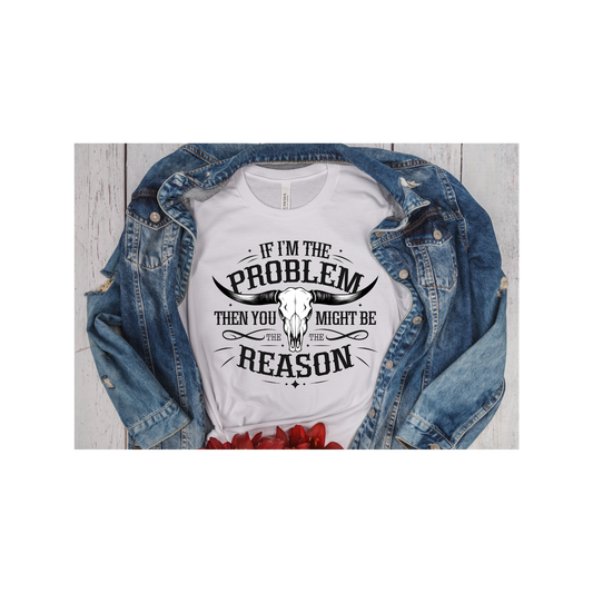 If I'm The Problem