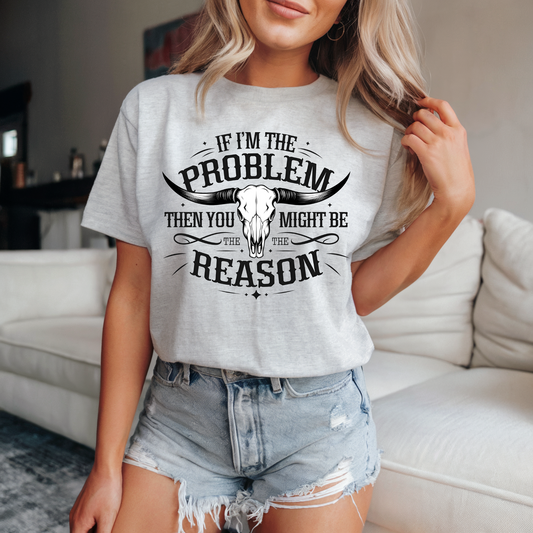 If I'm The Problem