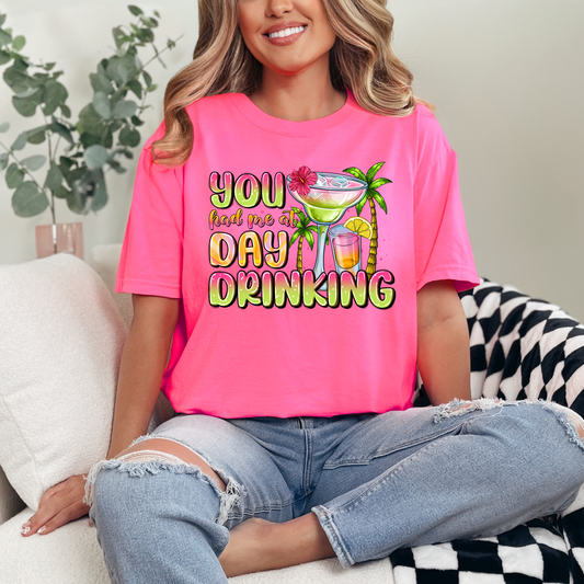 You Had Me At Day Drinking T-Shirt
